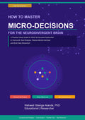 How to Master Micro-Decisions for the Neurodivergent Brain
